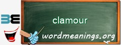 WordMeaning blackboard for clamour